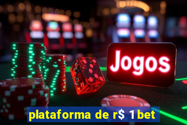 plataforma de r$ 1 bet